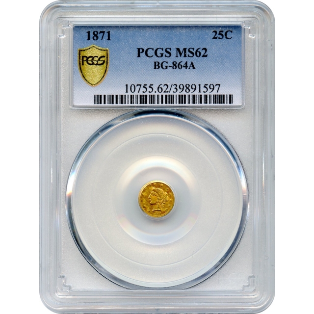 1871 25C BG-864A California Fractional Gold PCGS MS62 R8