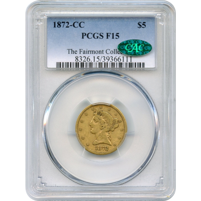 1872-CC $5 Liberty Head Half Eagle PCGS F15 (CAC)