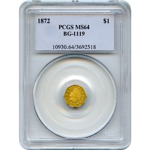 BG-1119, 1872 California Fractional Gold $1, Indian Octagonal PCGS MS64 R5+