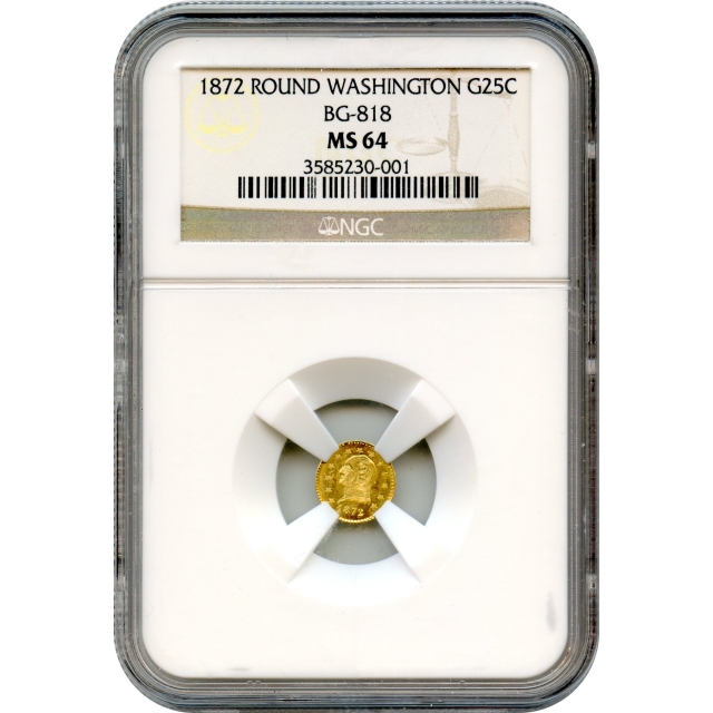 BG- 818, 1872 California Fractional Gold 25C, Washington Head Round NGC MS64 R4-