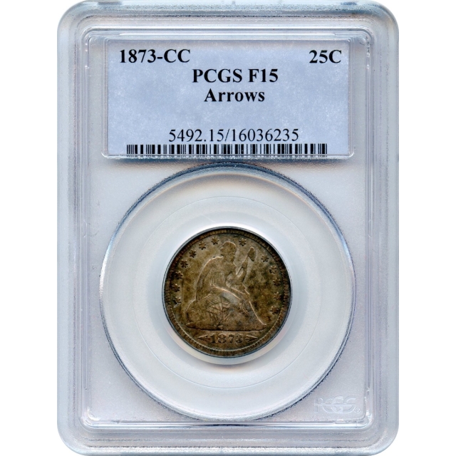 1873-CC 25C Liberty Seated Quarter, with Arrows PCGS F15