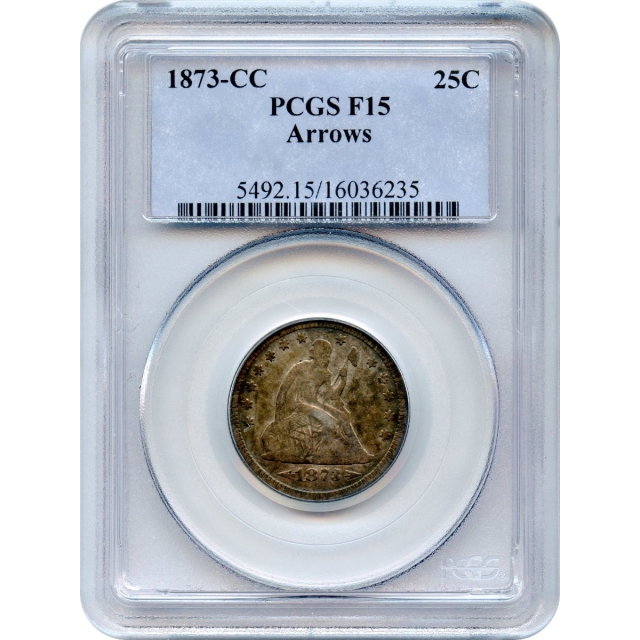 1873-CC 25C Liberty Seated Quarter, with Arrows PCGS F15
