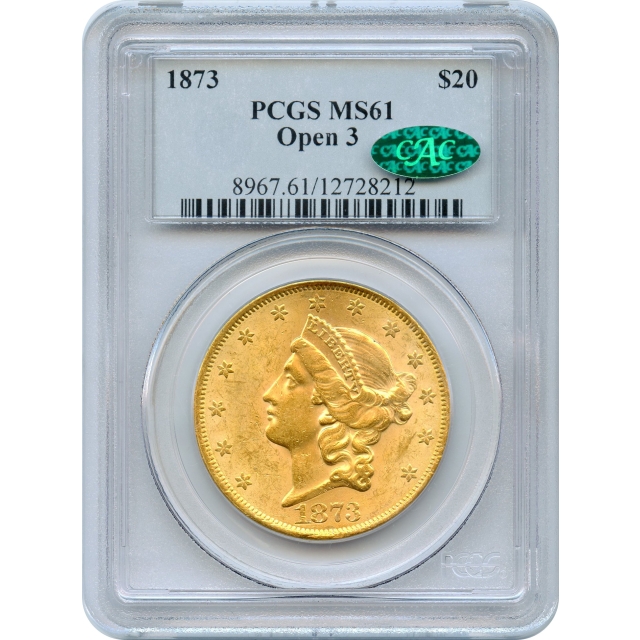 1873 $20 Liberty Head Double Eagle, Open 3 PCGS MS61 (CAC)