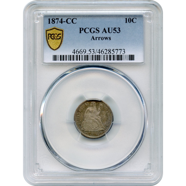 1874-CC 10C Liberty Seated Dime, Arrows At Date PCGS AU53