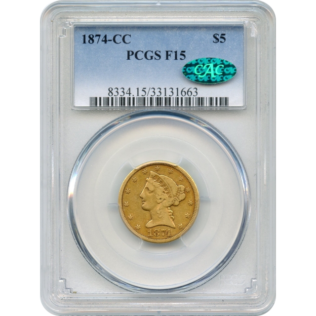 1874-CC $5 Liberty Head Half Eagle PCGS F15 (CAC)