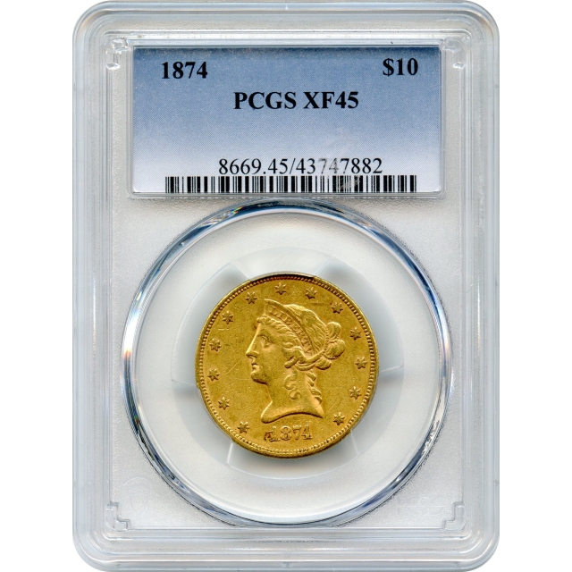 1874 $10 Liberty Head Eagle PCGS XF45 (3 now available)