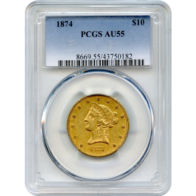 1874 $10 Liberty Head Eagle PCGS AU55 (4 available)