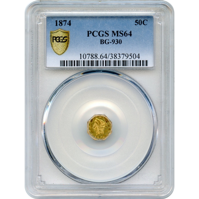 BG- 930, 1874 California Fractional Gold 50C, Liberty Octagonal PCGS MS64
