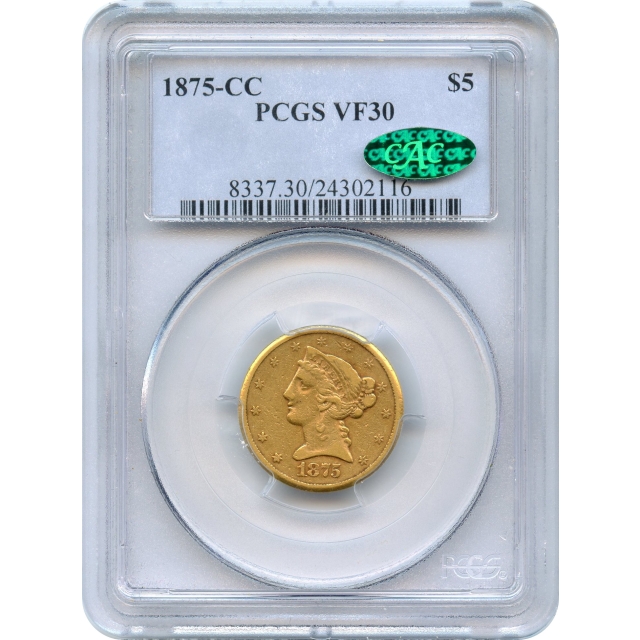 1875-CC $5 Liberty Head Half Eagle PCGS VF30 (CAC)
