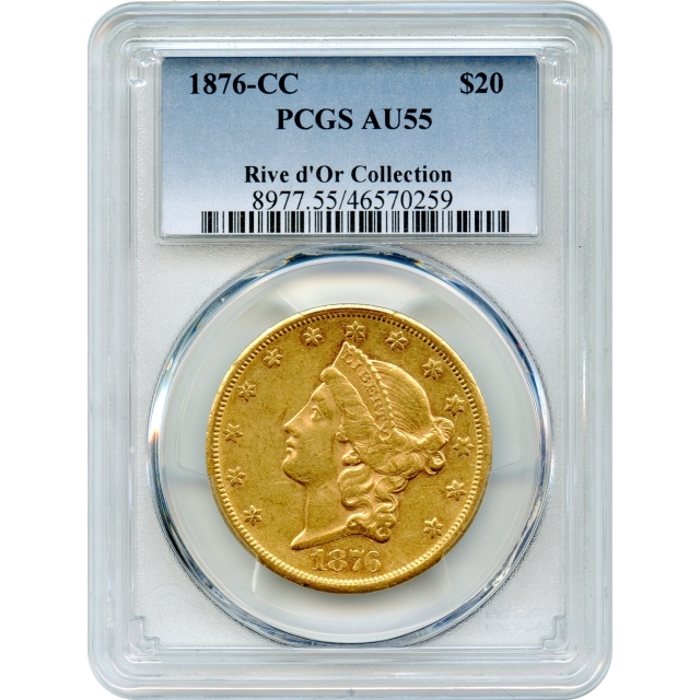 1876-CC $20 Liberty Head Double Eagle PCGS AU55 Ex. Rive d'Or Collection