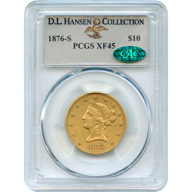 1876-S $10 Liberty Head Eagle, PCGS XF45 (CAC), Ex. D.L. Hansen