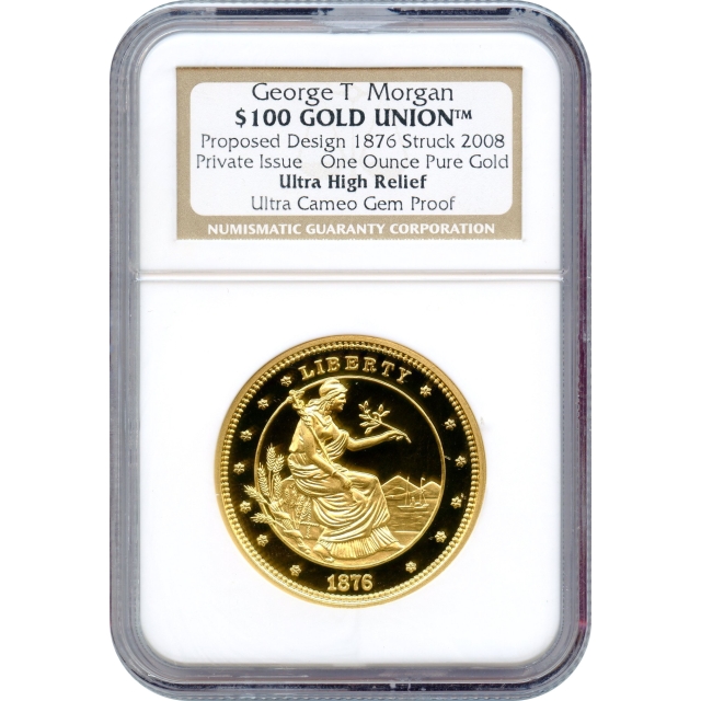 1876 $100 Gold Union, George T. Morgan design NGC GEM Proof Ultra Cameo w/box