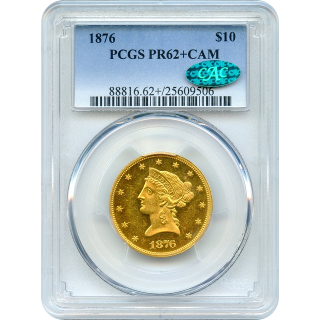 1876 $10 Liberty Head Eagle PCGS PR62+CAM (CAC)