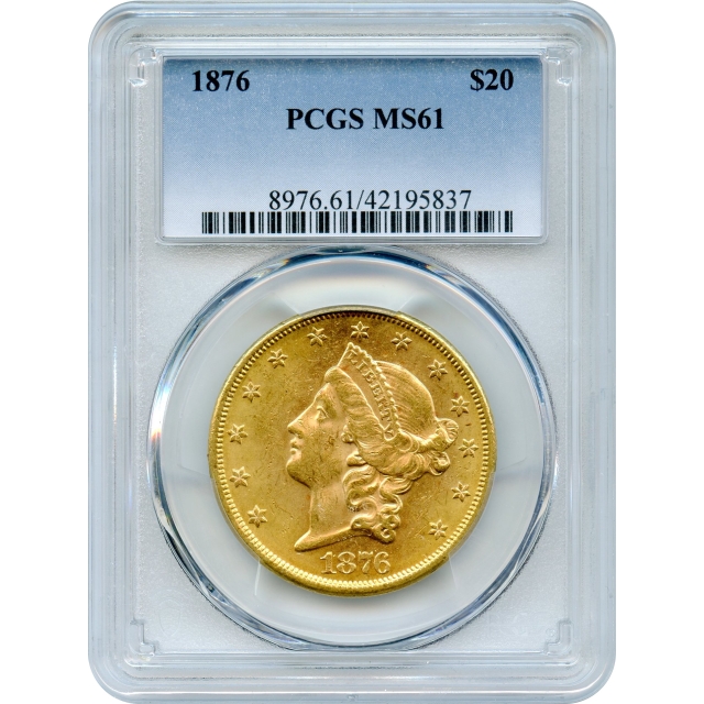 1876 $20 Liberty Head Double Eagle PCGS MS61 - Year of American Centennial!