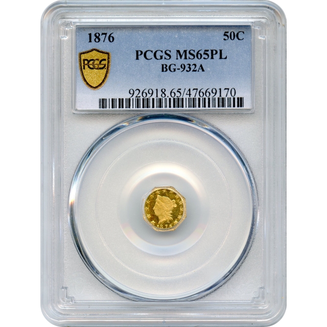 BG- 932A, 1876 California Fractional Gold 50C, Liberty Octagonal PCGS MS65 PL 