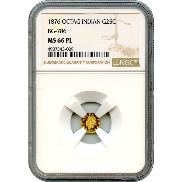 BG- 786, 1876 California Fractional Gold 25C, Indian Octagonal NGC MS66PL R6- Finest PL/Finest Known!