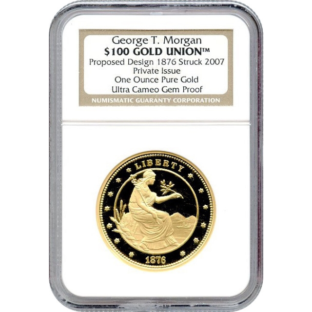 1876 $100 Gold Union, George T. Morgan design NGC GEM Proof Ultra Cameo w/box