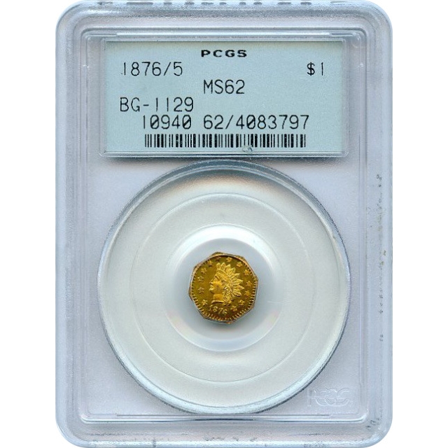 BG-1129, 1876/5 California Fractional Gold $1, Indian Octagonal PCGS MS62 R4