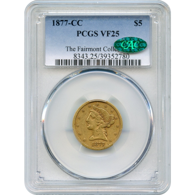 1877-CC $5 Liberty Head Half Eagle PCGS VF25 (CAC)