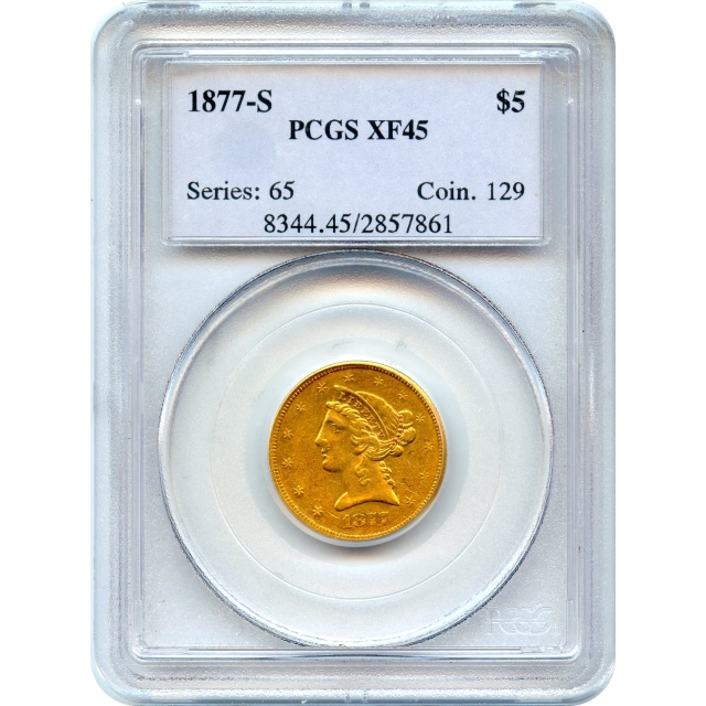 1877-S $5 Liberty Head Half Eagle PCGS XF45