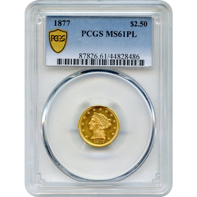1877 $2.50 Liberty Head Quarter Eagle PCGS MS61 Prooflike