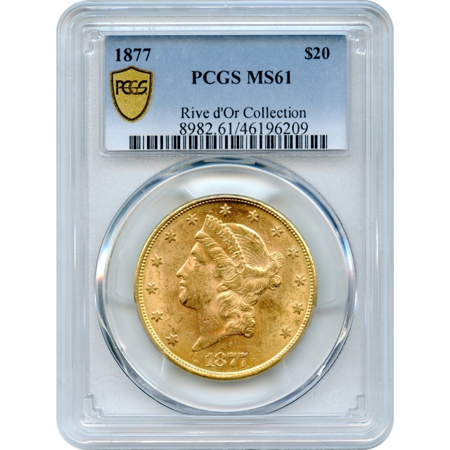 1877 $20 Liberty Head Double Eagle PCGS MS61 Ex. Rive d'Or Collection