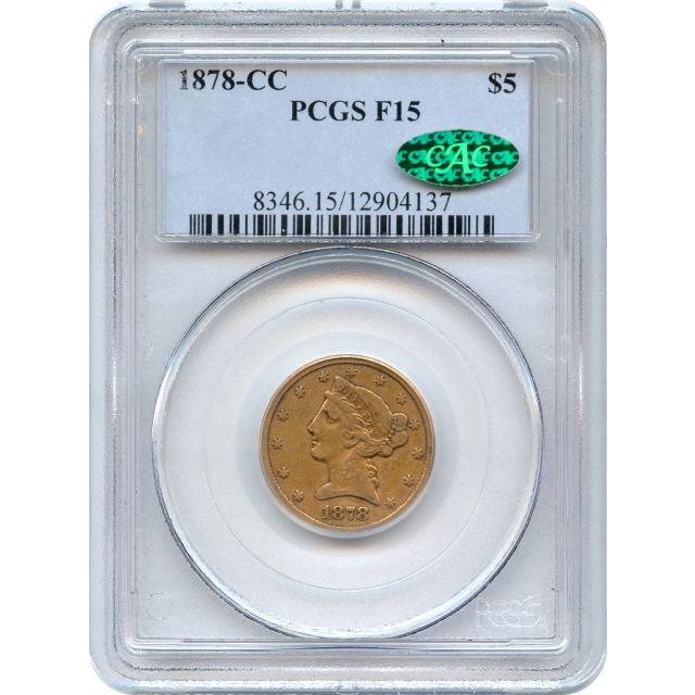 1878-CC $5 Liberty Head Half Eagle PCGS F15 (CAC)