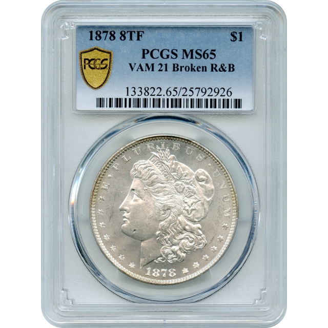 1878 $1 Morgan Silver Dollar, 8TF VAM-21 Broken R&B PCGS MS65