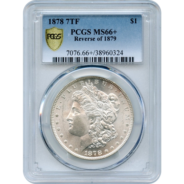 1878 $1 Morgan Silver Dollar, 7 Tail Feathers, Reverse of 1879 PCGS MS66+