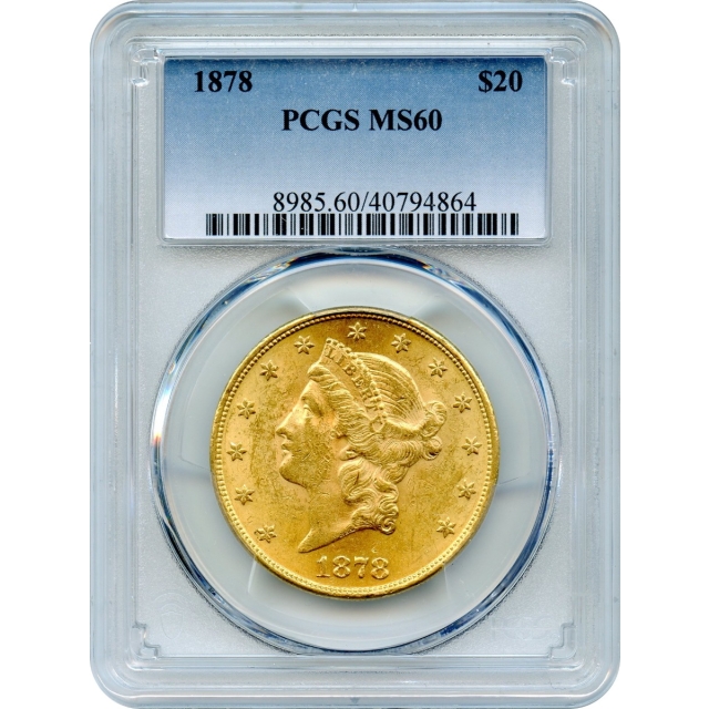 1878 $20 Liberty Head Double Eagle PCGS MS60