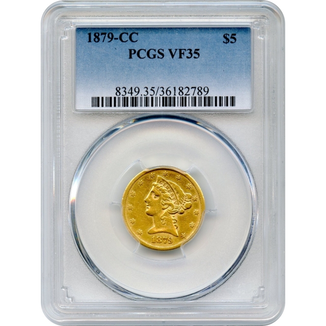 1879-CC $5 Liberty Head Half Eagle PCGS VF35