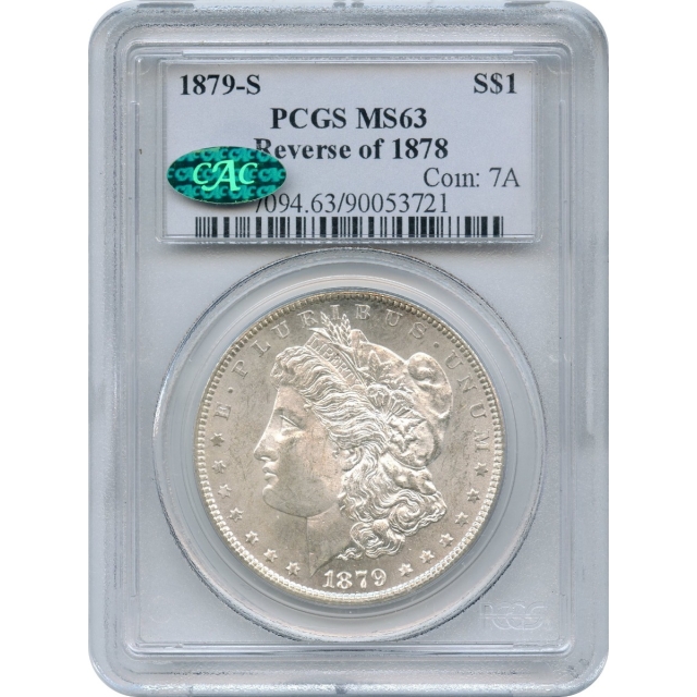 1879-S $1 Morgan Silver Dollar, Reverse of 1878 PCGS MS63 (CAC)