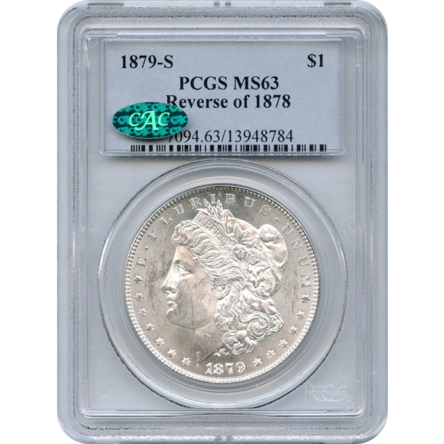 1879-S $1 Morgan Silver Dollar, Reverse of 1878 PCGS MS63 (CAC)