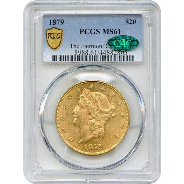 1879 $20 Liberty Head Double Eagle PCGS MS61 (CAC)  Ex. Fairmont Collection