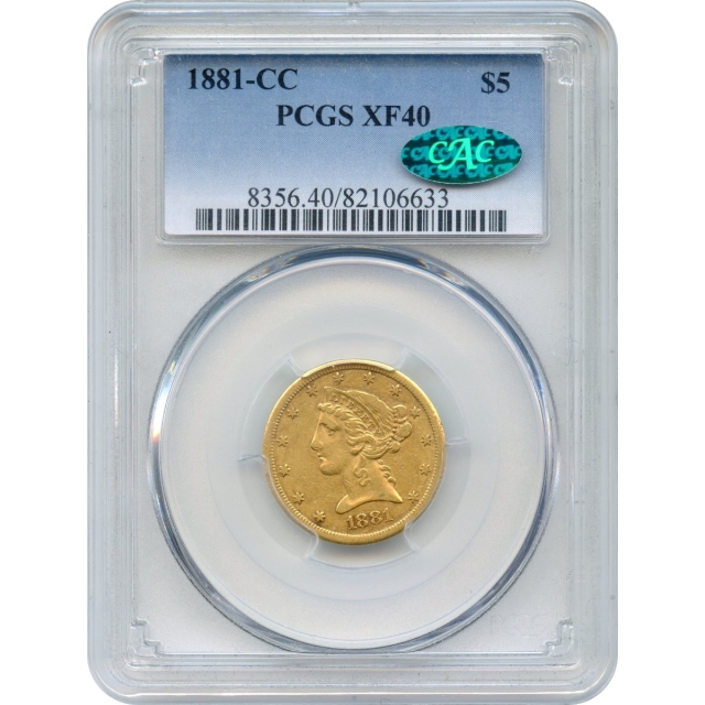 1881-CC $5 Liberty Head Half Eagle PCGS XF40 (CAC)