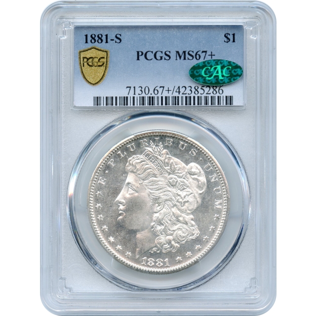 1881-S $1 Morgan Silver Dollar, PCGS MS67+ (CAC) - Registry Set Candidate