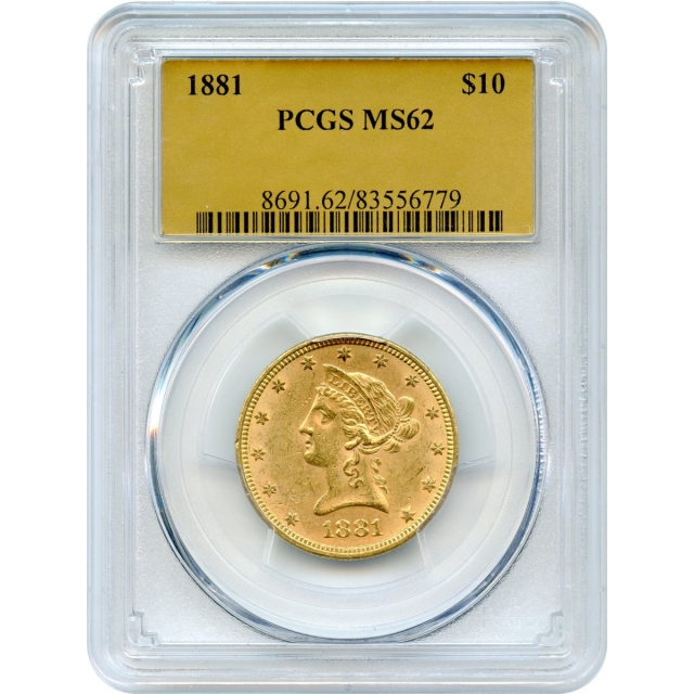 1881 $10 Liberty Head Eagle PCGS MS62