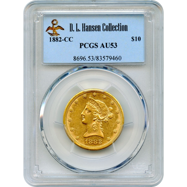 1882-CC $10 Liberty Head Eagle PCGS AU53 - Ex. D.L. Hansen