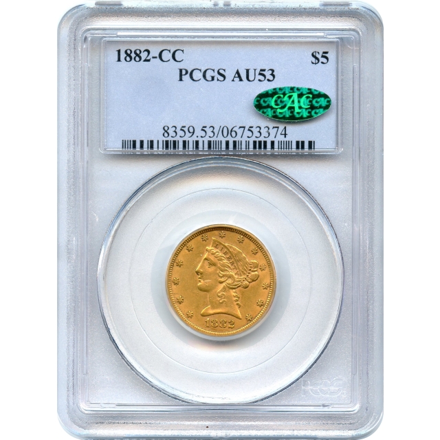 1882-CC $5 Liberty Head Half Eagle PCGS AU53 (CAC)