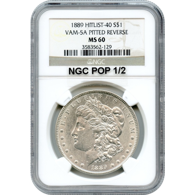 1889 $1 Morgan Silver Dollar, VAM 5A "Pitted Reverse" NGC MS60