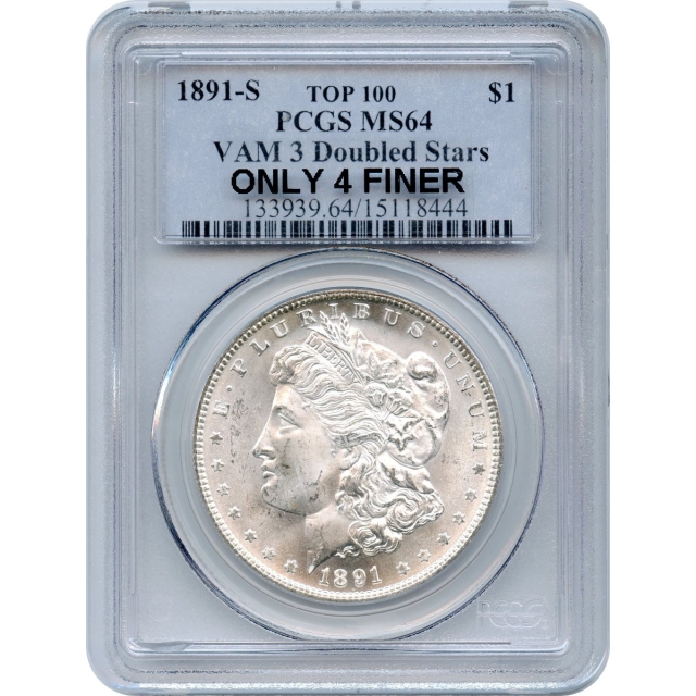 1891-S $1 Morgan Silver Dollar, VAM-3 "Doubled Stars"  PCGS MS64