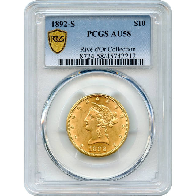 1892-S $10 Liberty Head Eagle PCGS AU58 Ex. Rive D'Or Collection
