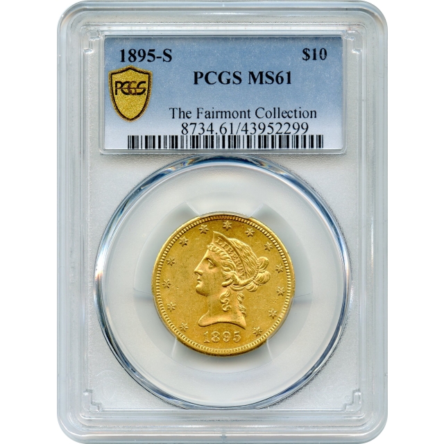 1895-S $10 Liberty Head Eagle PCGS MS61 Ex. Fairmont Collection