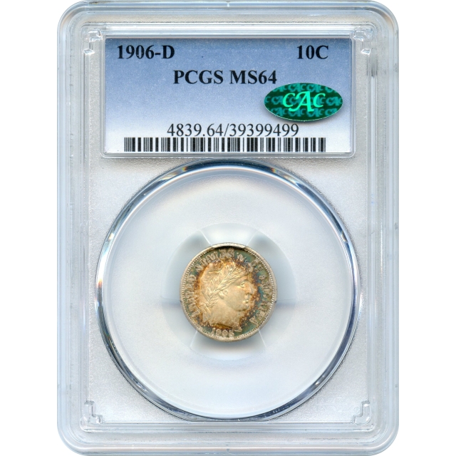 1906-D 10C Barber Dime PCGS MS64 (CAC)