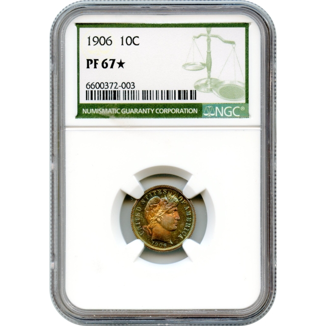 1906 10C Barber Dime NGC PR67 (STAR - was CAC) - Rainbow toning! 