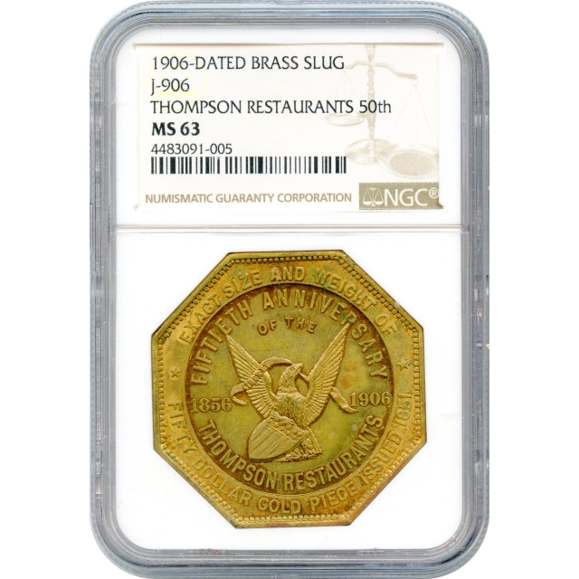 Token - 1906-Dated Brass Slug, J-906 Thompson's Restaurants 50th Anniv NGC MS63