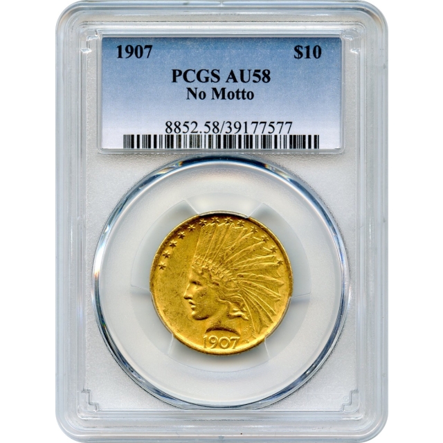 1907 $10 Indian Head Eagle, No Motto PCGS AU58