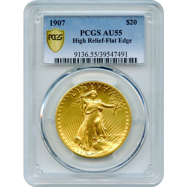 1907 $20 Saint Gaudens Double Eagle, High Relief Flat Edge PCGS AU55