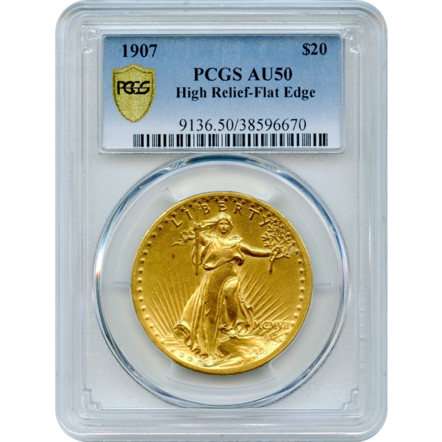1907 $20 Saint Gaudens Double Eagle, High Relief Flat Edge PCGS AU50