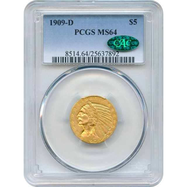 1909-D $5 Indian Head Half Eagle PCGS MS64 (CAC)